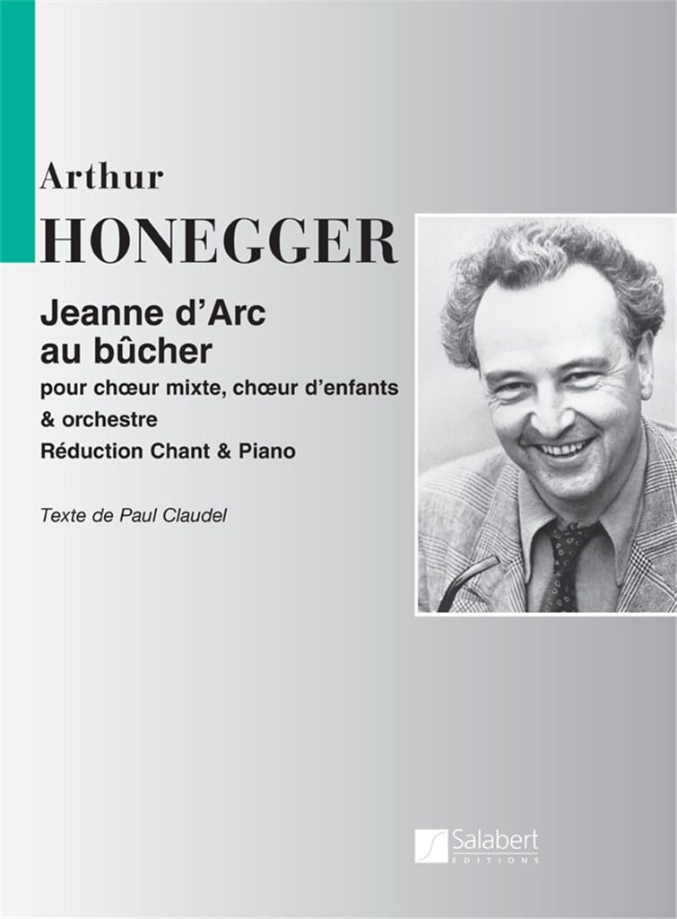 Jeanne D'Arc Au Bucher, Pour Choeur Mixte,